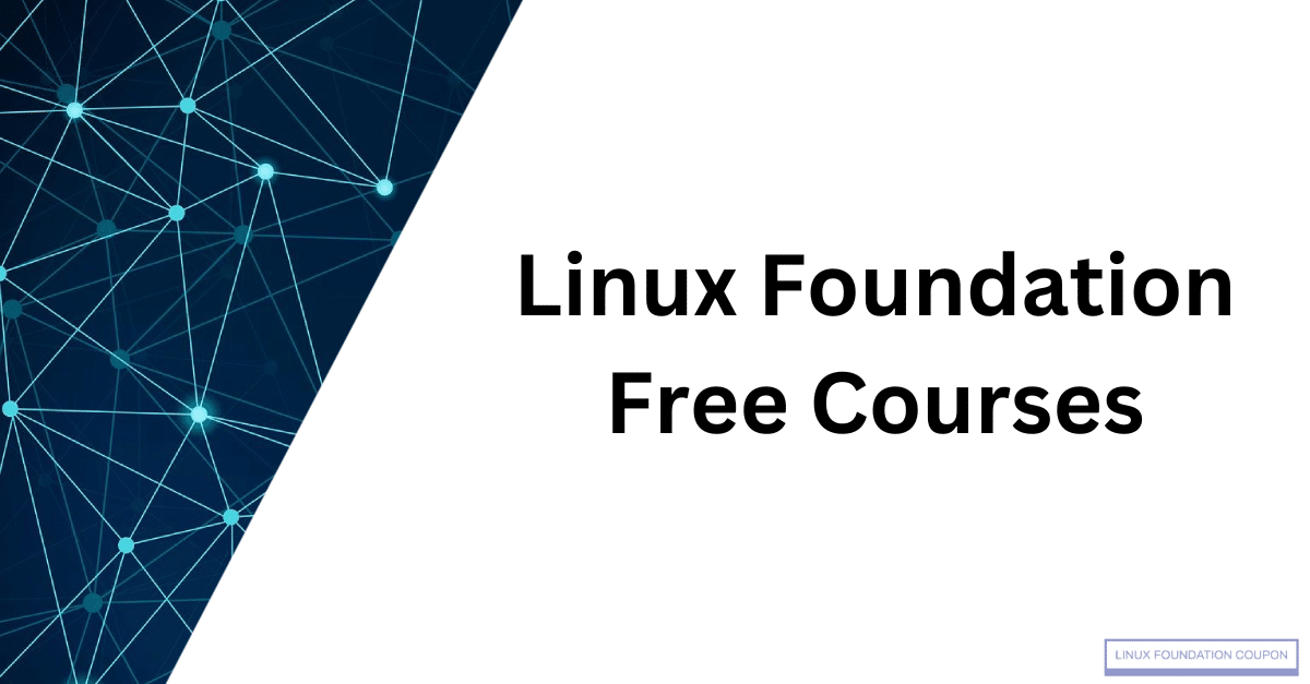 Linux Foundation Free Courses.