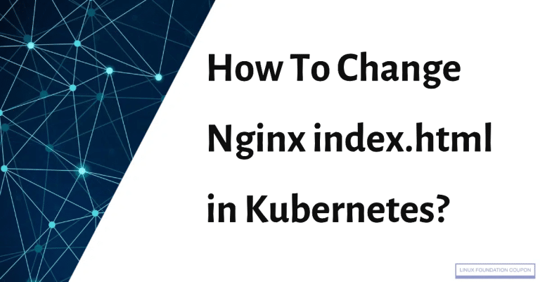 How To Change Nginx index.html in Kubernetes