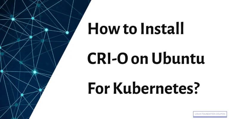 How to Install CRI-O on Ubuntu For Kubernetes? (Guide)